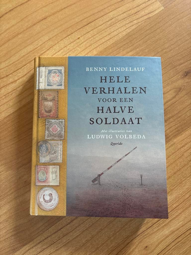 Hele verhalen voor een halve soldaat - Benny Lindelauf, Boeken, Ophalen of Verzenden, Nieuw, Nederland