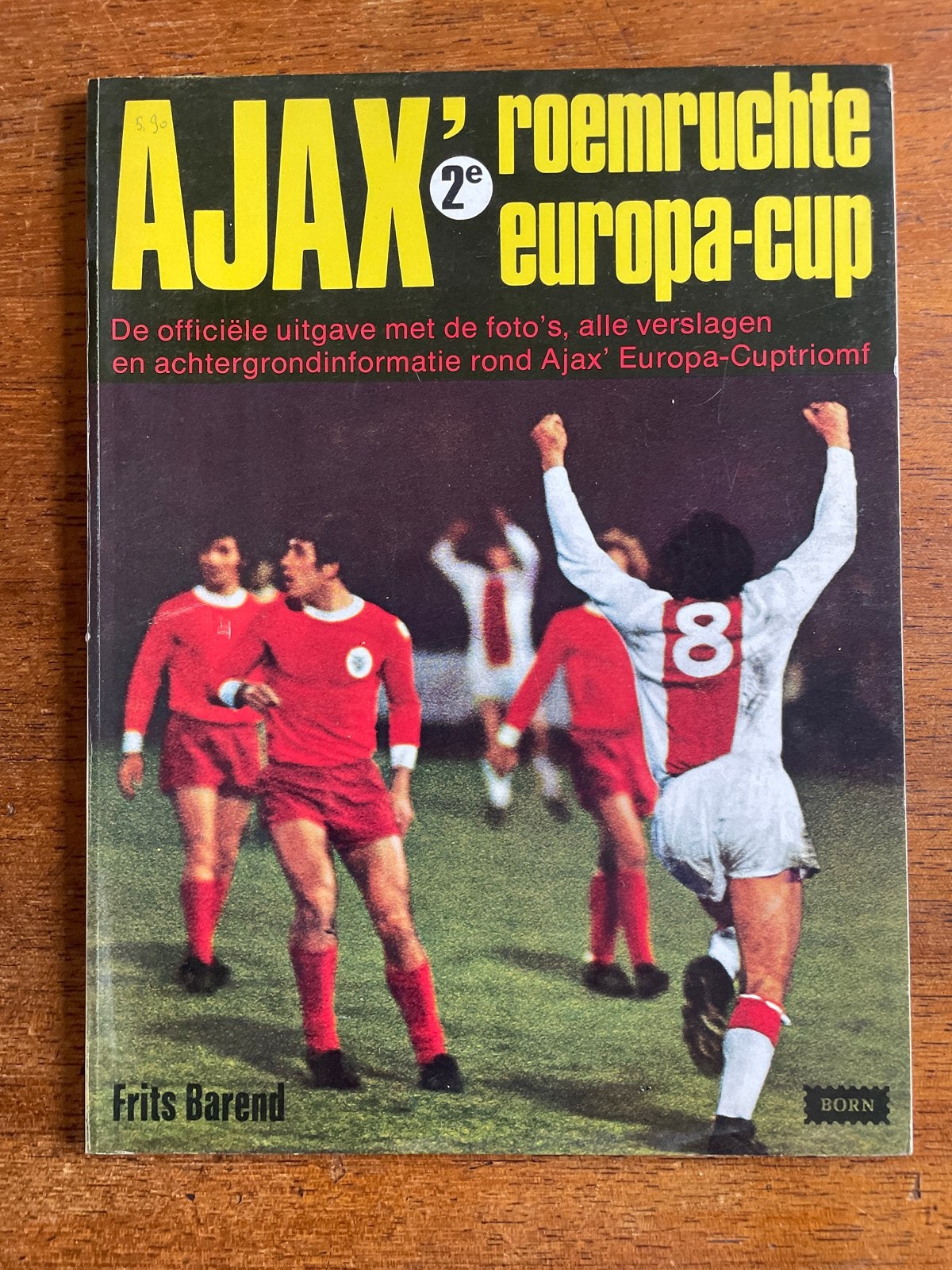 Ajax' Roemruchte Europa-Cup - Frits Barend (1972), Boeken, Ophalen of Verzenden, Gelezen, Balsport