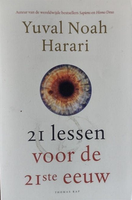 21 lessen voor de 21ste eeuw, Yuval Noah Harari, Ophalen of Verzenden, Zo goed als nieuw, Politiek en Staatkunde, Nederland