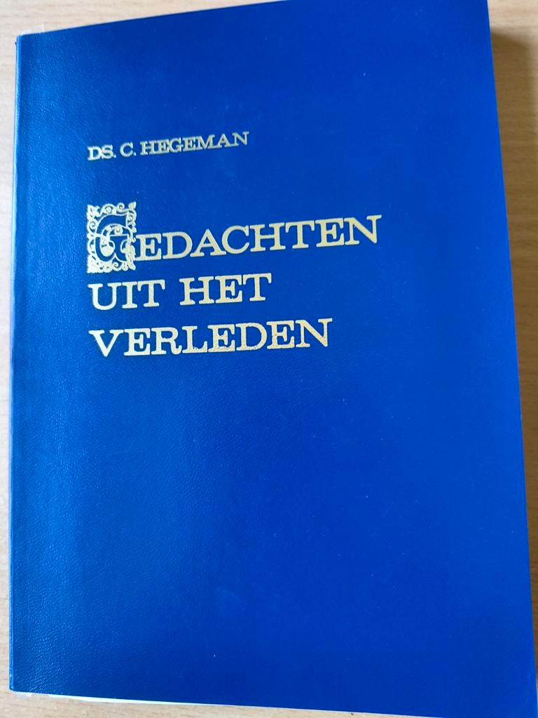 Gedachten uit het verleden. Ds C Hegeman, Ophalen of Verzenden, Zo goed als nieuw, Ds C Hegeman, Christendom | Protestants