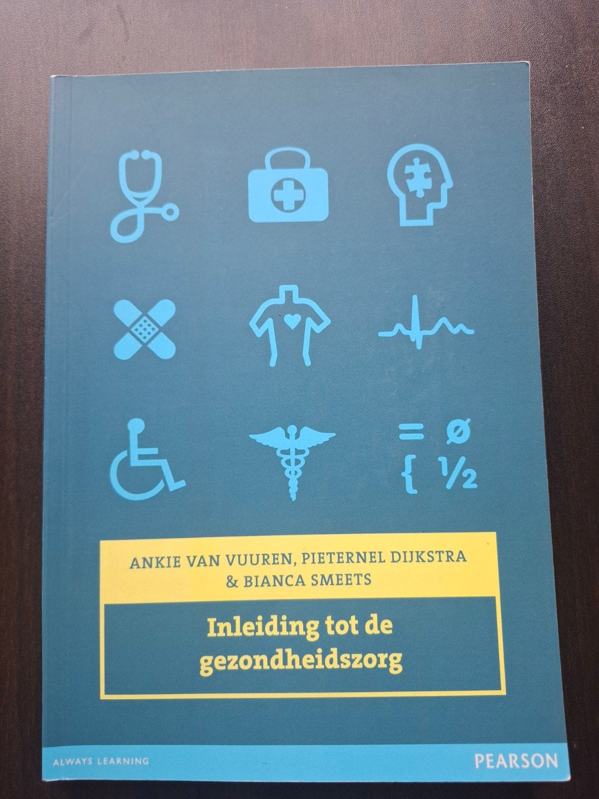 Inleiding tot de gezondheidszorg - Ankie van Vuuren, Ophalen of Verzenden, Zo goed als nieuw, Gezondheid en Conditie, Ankie van Vuuren, Pieternel Dijkstra & Bianca Smeets