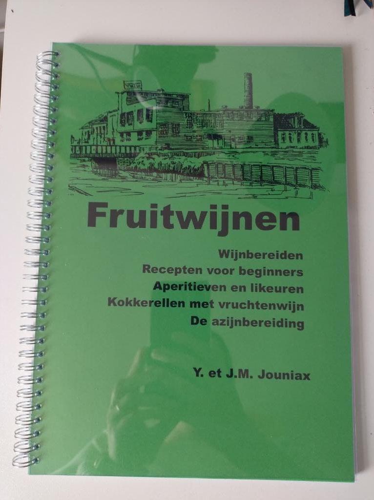 Fruitwijnen - recepten voor beginners - Y.  & J.M. Jouniax, Boeken, Kookboeken, Ophalen of Verzenden, Zo goed als nieuw