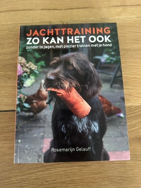 Jachttraining zo kan het ook, Ophalen of Verzenden, Nieuw, Rosemarijn Gelauff