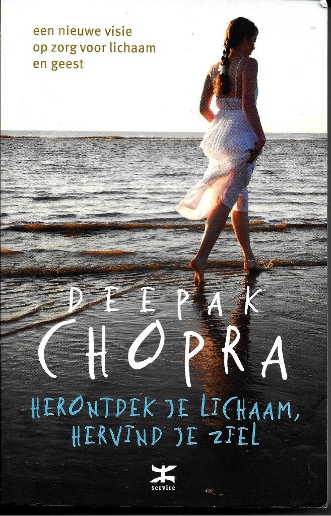 Herontdek je lichaam, hervind je ziel - Deepak Chopra, Achtergrond en Informatie, Ophalen of Verzenden, Zo goed als nieuw, Overige onderwerpen