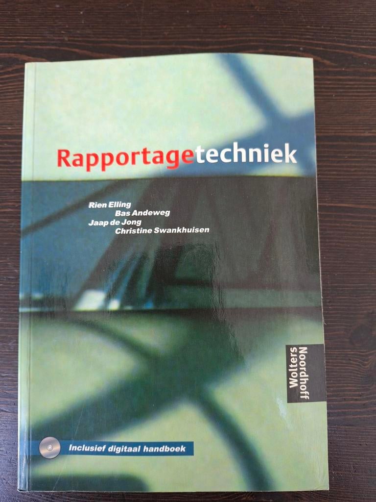 Rapportagetechniek - Inclusief Digitaal Handboek, Boeken, Studieboeken en Cursussen, Zo goed als nieuw, Rien Elling, Bas Andeweg, Jaap de Jong, Christine Swankhuisen