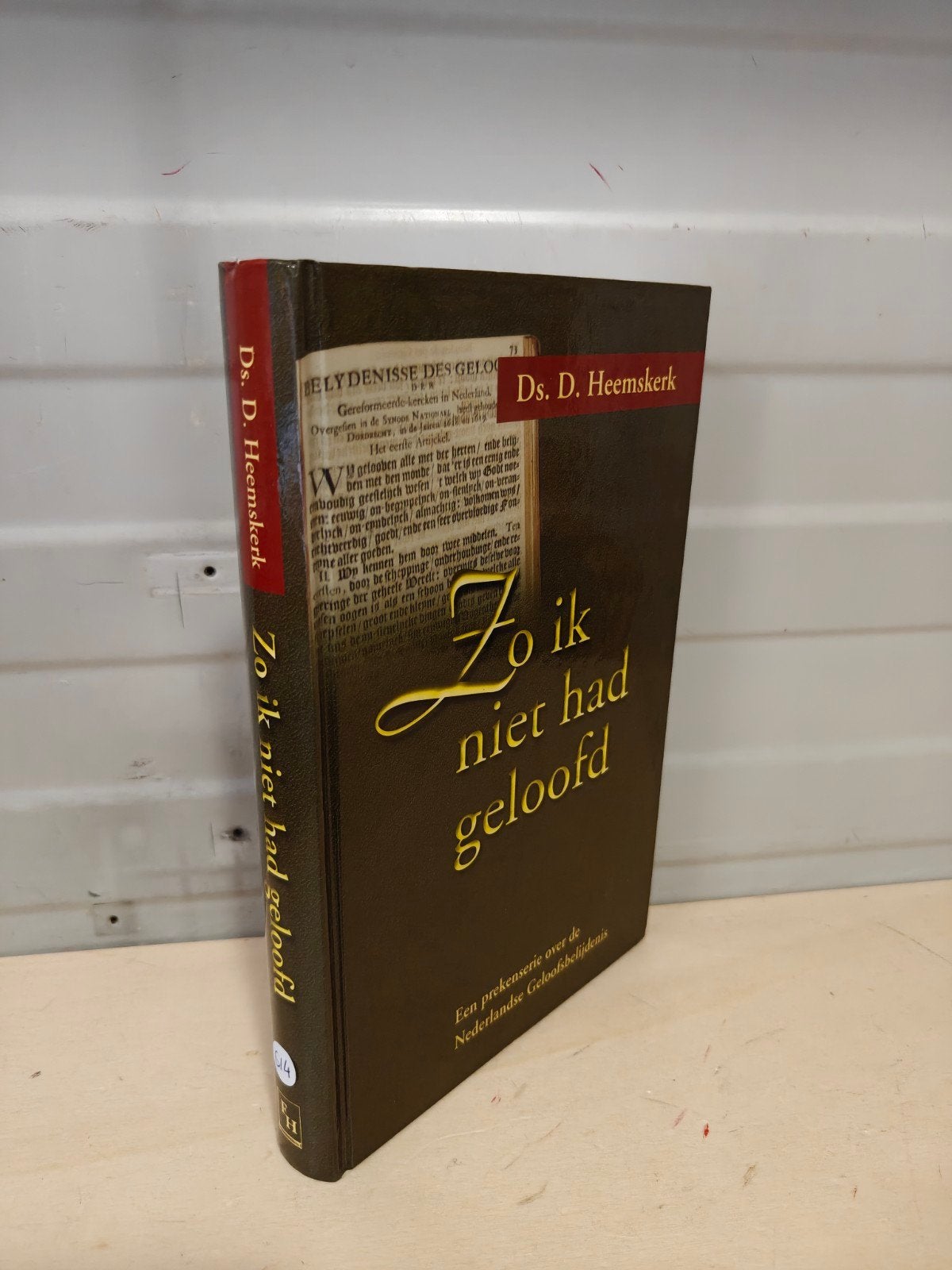 Nr. 614 Ds. D. Heemskerk: Zo ik niet had geloofd, Gelezen, Christendom | Protestants, Ophalen of Verzenden, Ds. D. Heemskerk