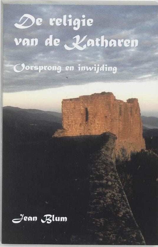 Jean Blum De religie van de Katharen, Ophalen of Verzenden, Nieuw, Spiritualiteit algemeen, Achtergrond en Informatie