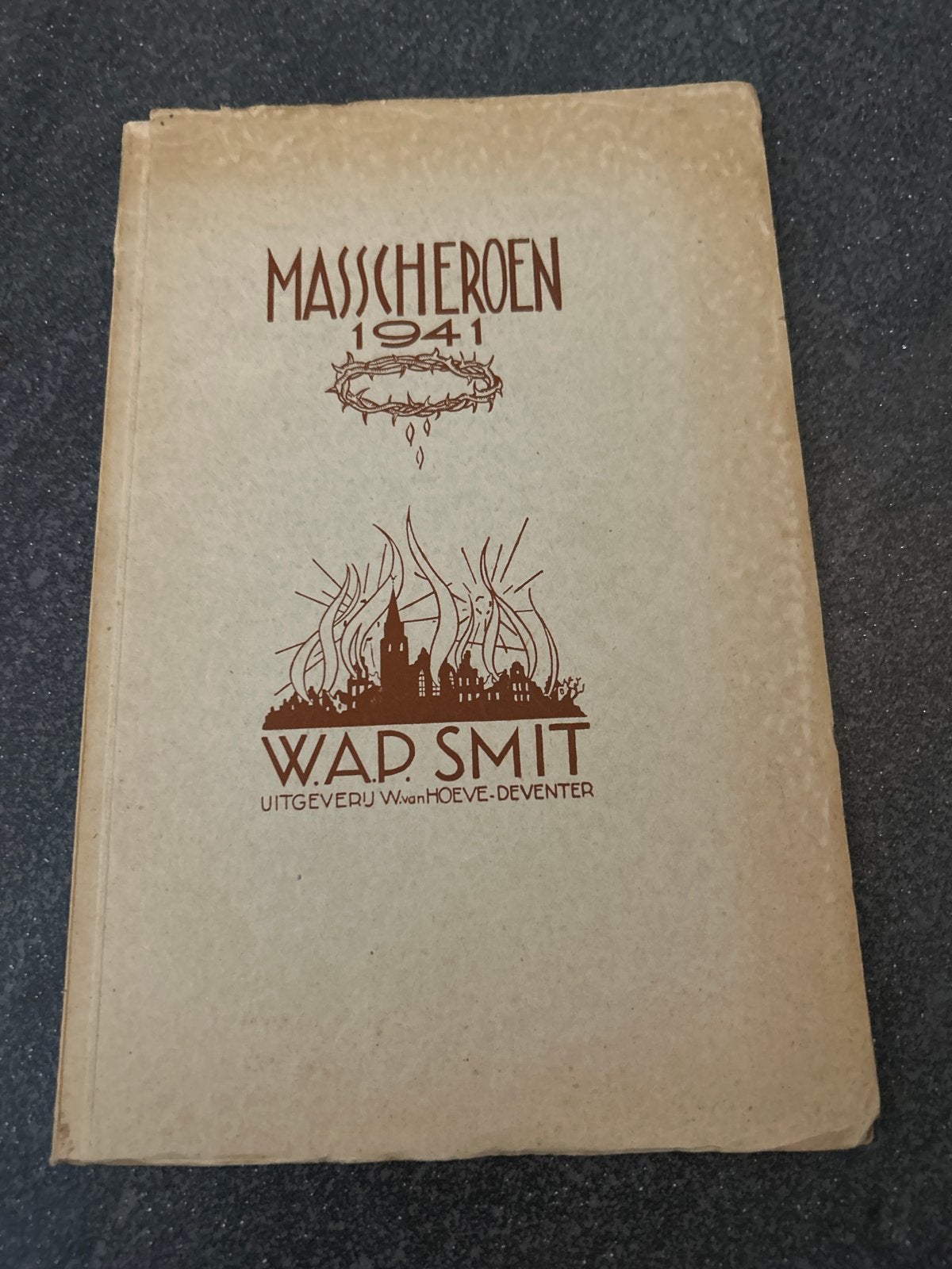 Masscheroen 1941 - W.A.P. Smit - Zeldzaam Boek, Ophalen of Verzenden, Gelezen, Eén auteur