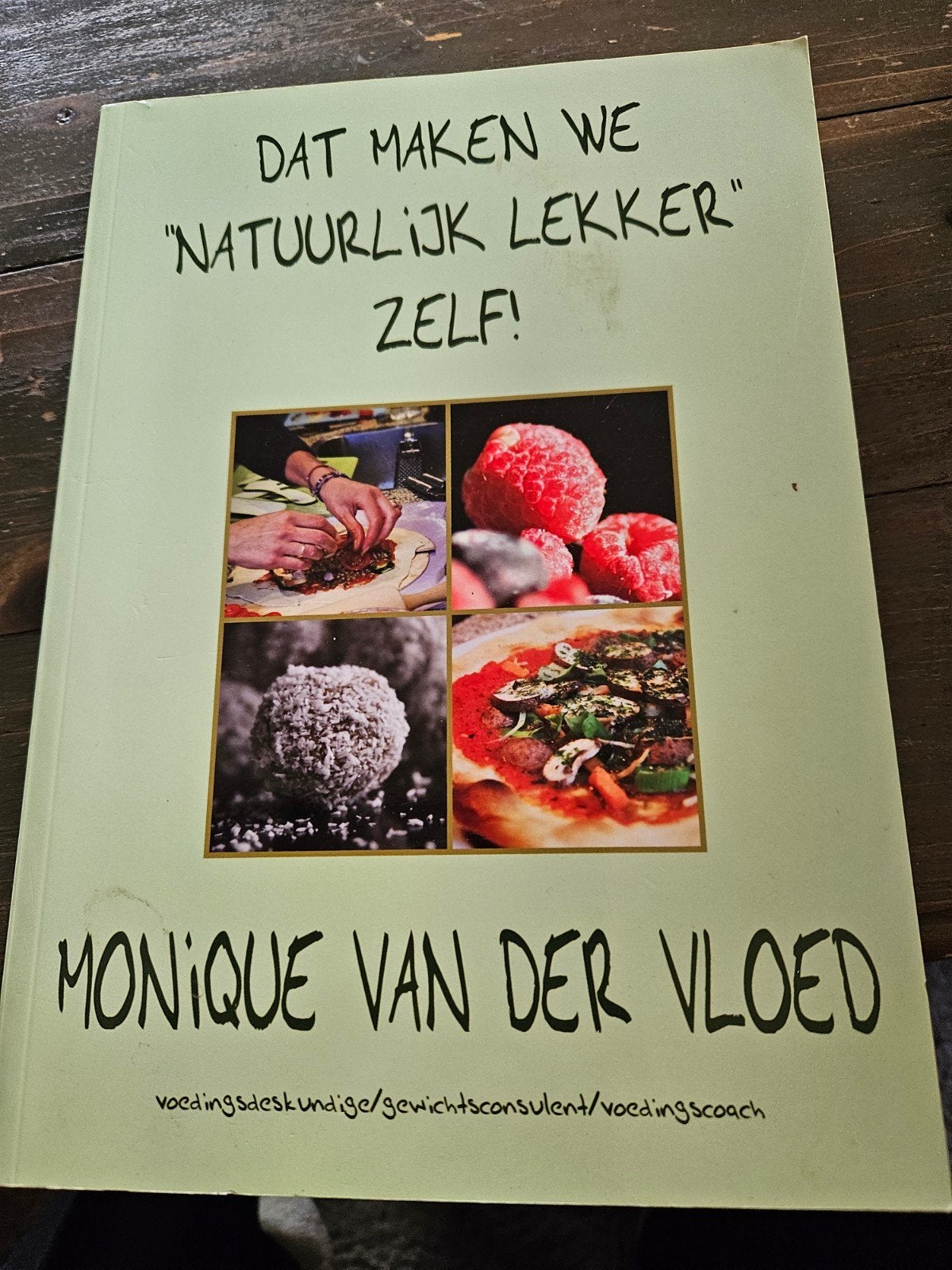 Natuurlijk Lekker Zelf!  Monique van der Vloed:, Ophalen of Verzenden, Gelezen, Monique van der Vloed, Gezond koken