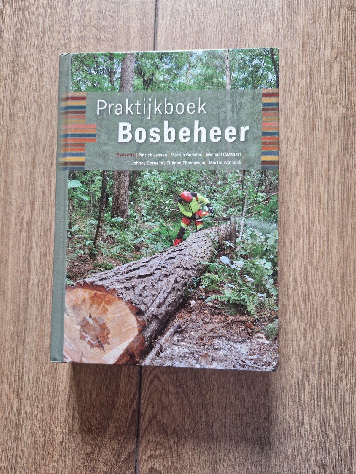 Praktijkboek bosbeheer, Boeken, Johnny Cornelis; Etiënne Thomassen; Martin Winnock, Sociale wetenschap, Ophalen of Verzenden, Zo goed als nieuw