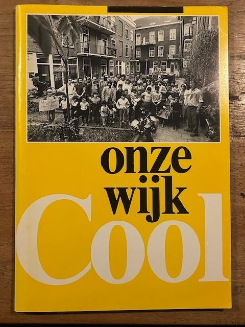 Onze wijk Cool, 20e eeuw of later, Hans Arts e.a., Ophalen of Verzenden, Zo goed als nieuw
