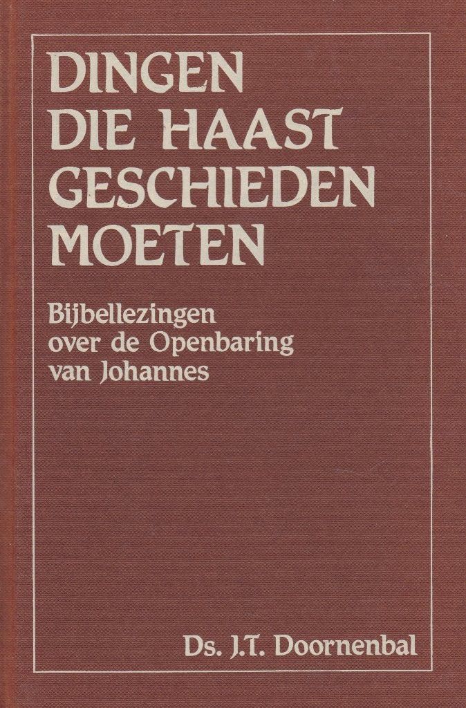 Ds.J.T.Doornenbal - DINGEN DIE HAAST GESCHIEDEN MOETEN, Ophalen of Verzenden, Gelezen