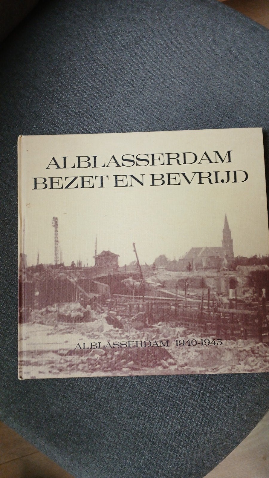 Alblasserdam Bezet en Bevrijd 1940-1945, Ophalen of Verzenden