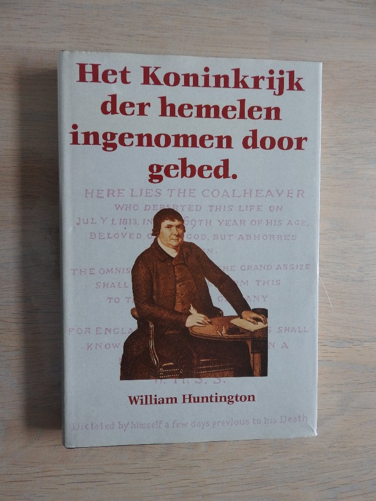 W. Huntington - Het Koninkrijk der hemelen ingenomen, Ophalen of Verzenden, Zo goed als nieuw