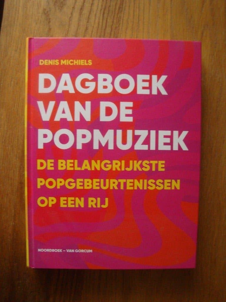 Dagboek van de Popmuziek - Denis Michiels, Denis Michiels, Ophalen of Verzenden, Zo goed als nieuw, Genre of Stijl