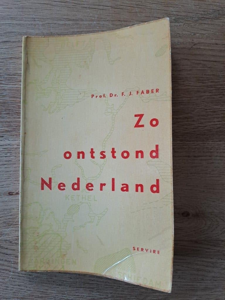 ZO ONTSTOND NEDERLAND.PROF. J. FABER., Ophalen of Verzenden, 20e eeuw of later, Gelezen, Prof. F. Faber