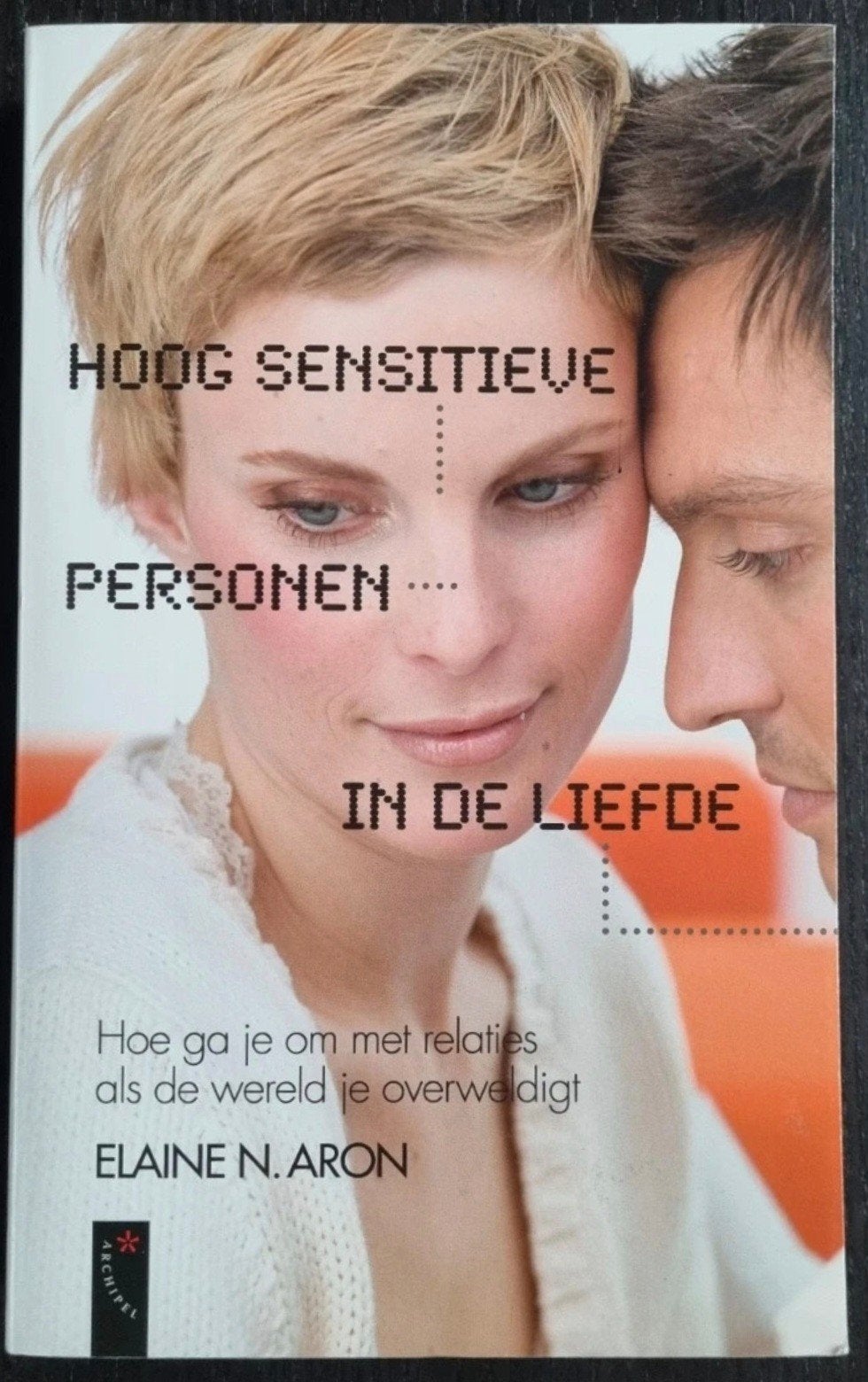Hoog Sensitieve Personen in de Liefde - Elaine N. Aron, Ophalen of Verzenden, Zo goed als nieuw, Elaine N. Aron
