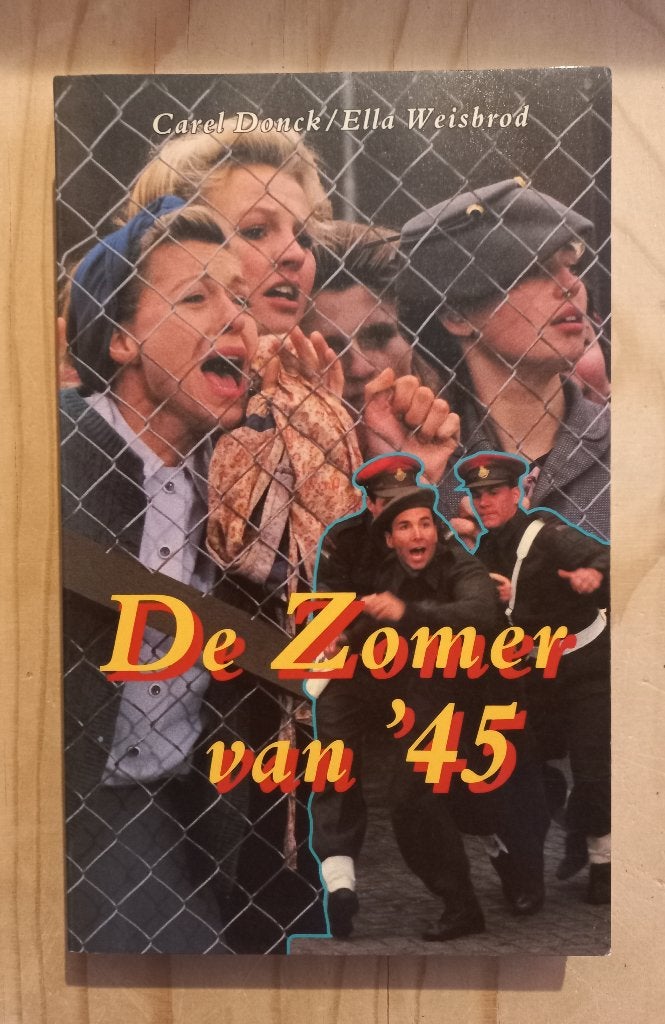 Boek: De zomer van '45, Donck en Weisbrod, Ophalen of Verzenden, Zo goed als nieuw, Nederland