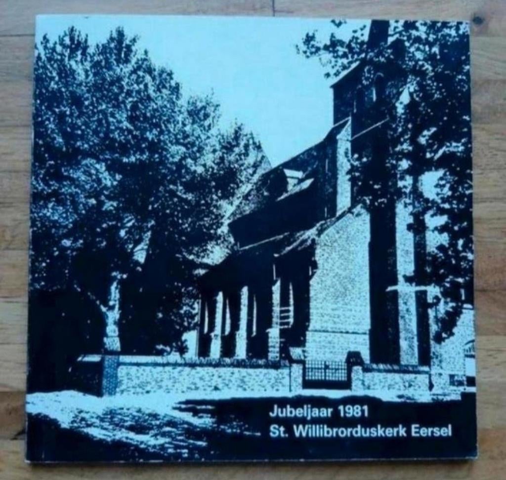 Jubeljaar 1981 St. Willibrorduskerk Eersel geschiedenis info, Boeken, Geschiedenis | Stad en Regio, Ophalen of Verzenden, Zo goed als nieuw
