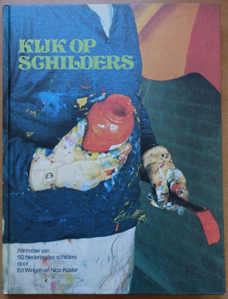 Kijk op schilders, Portretten van 50 Nederlandse schilders, Verzenden, Zo goed als nieuw, Ed Wingen en Nico Koster, Schilder- en Tekenkunst