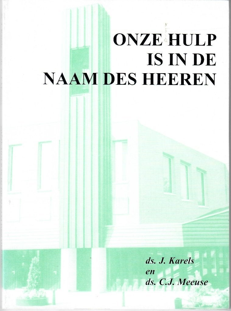 Ds. C. J. Meeuse e.a: Onze hulp is in de Naam des Heeren, Ophalen of Verzenden, Gelezen, Ds. C. J. Meeuse e.a, Christendom | Protestants