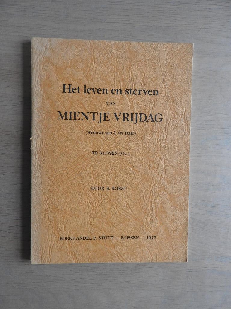 Het leven en sterven van Mientje Vrijdag te Rijssen, Ophalen of Verzenden, Zo goed als nieuw