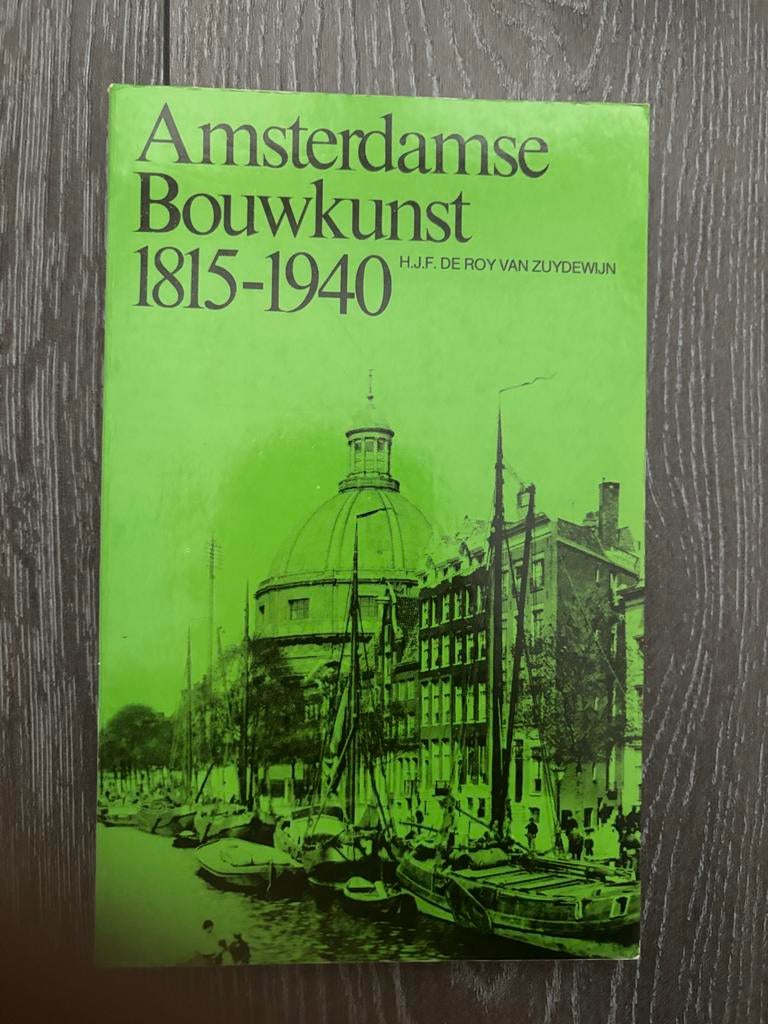 Amsterdamse Bouwkunst 1815-1940, Ophalen of Verzenden, Gelezen, Architectuur algemeen