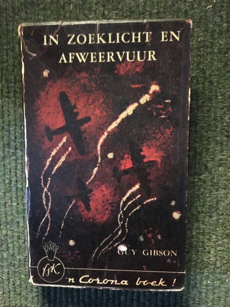In zoeklicht en afweervuur ; Wing commander Guy Gibson #WO2, Ophalen of Verzenden, Guy Gibson, Luchtmacht, Tweede Wereldoorlog