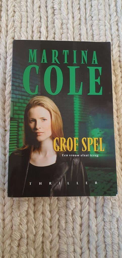 Grof Spel Martina Cole, Boeken, Ophalen of Verzenden, Zo goed als nieuw