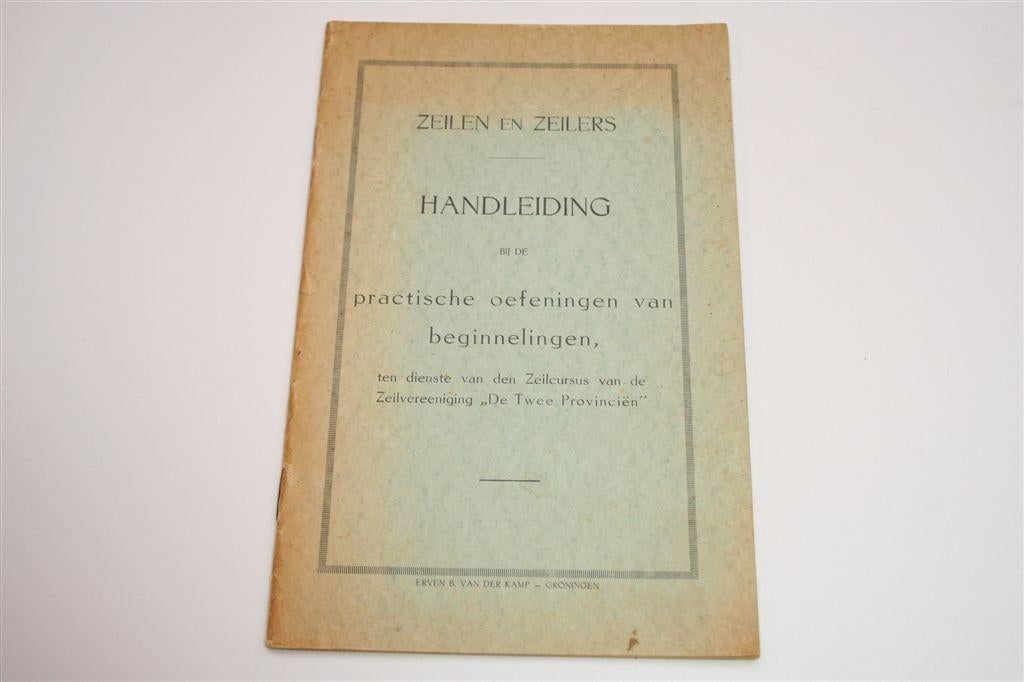 Zeilen & Zeilers [ca. 1900] — Handleiding De 2 Provinciën, Ophalen of Verzenden