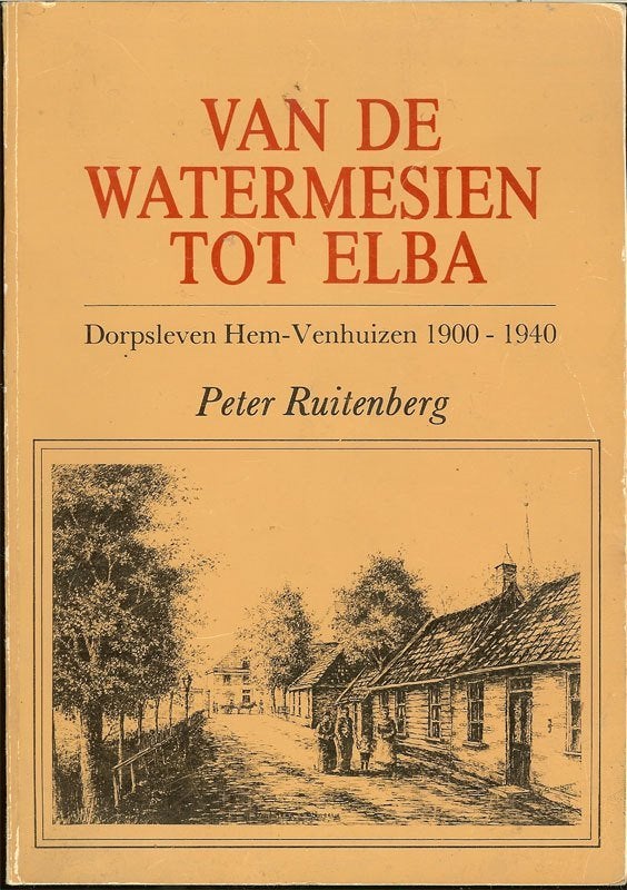 Peter Ruitenberg - Van Watermesien tot Elba - Hem-Venhuizen, Ophalen of Verzenden, Gelezen