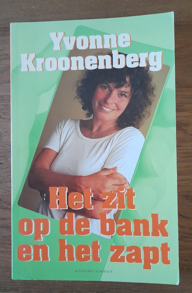 Yvonne Kroonenberg - Het zit op de bank en het zapt, Ophalen of Verzenden, Gelezen, Yvonne Kroonenberg, Nederland