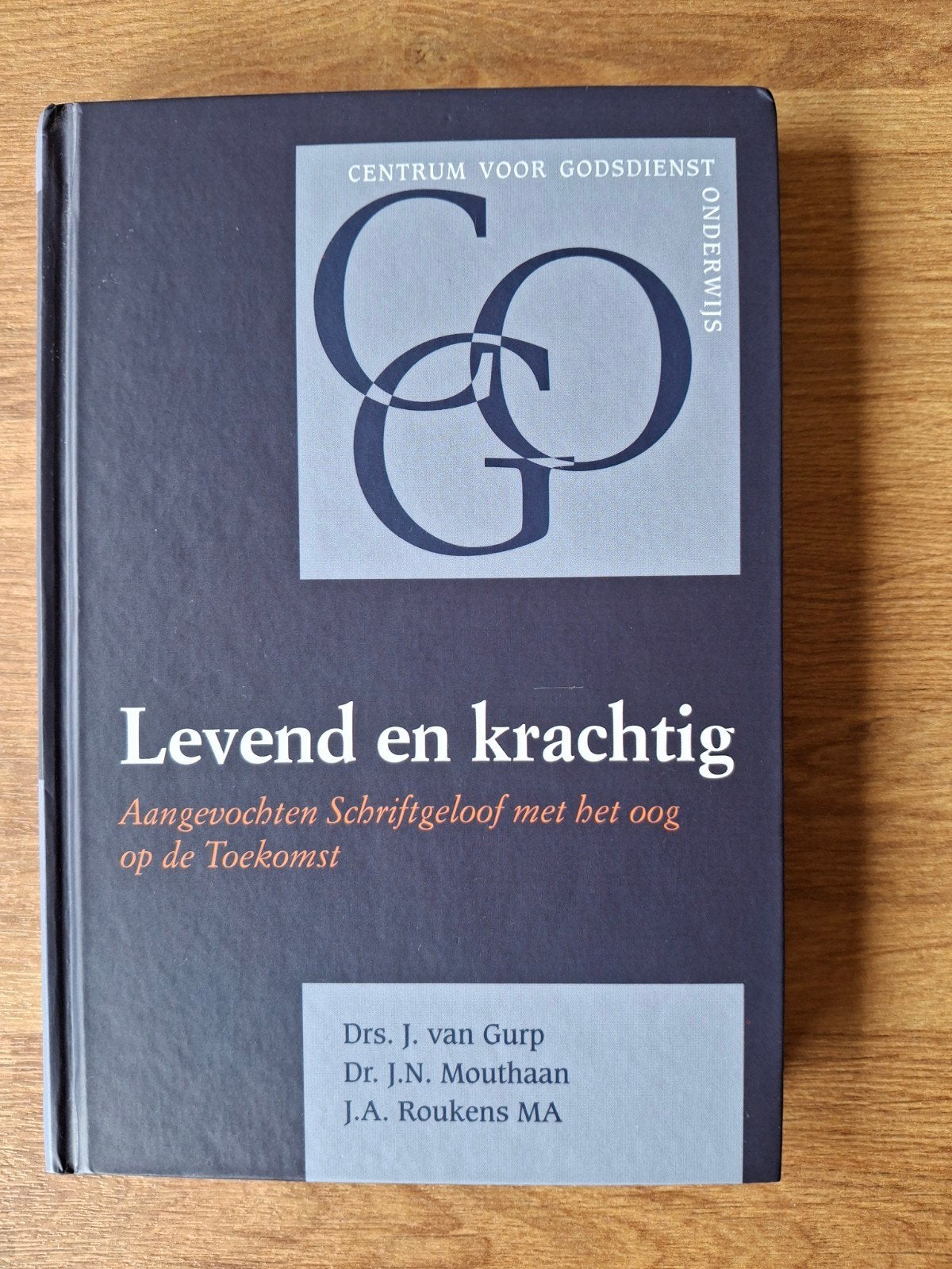 Levend en Krachtig: Aangevochten Schriftgeloof, Boeken, Ophalen of Verzenden, Gelezen