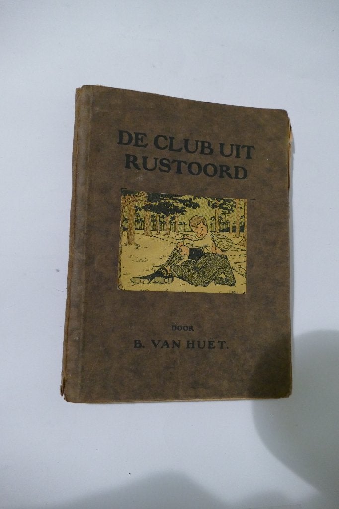 B. van Huet – De club van Rustoord, Ophalen of Verzenden, B. van Huet