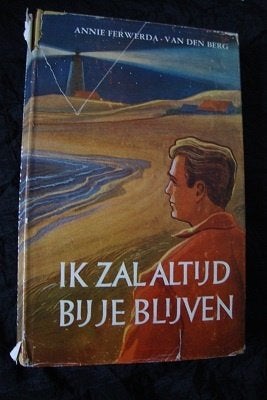 IK ZAL ALTIJD BIJ JE BLIJVEN Annie Ferwerda-van der Berg, Boeken, Romans, Ophalen of Verzenden, Gelezen, Nederland