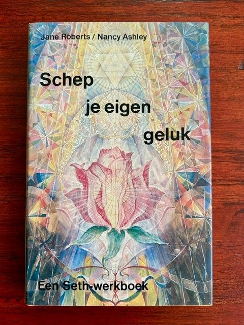 Schep je eigen geluk  -  Jane Roberts, Spiritualiteit algemeen, Jane Roberts en Nancy Ashley, Overige typen, Ophalen of Verzenden