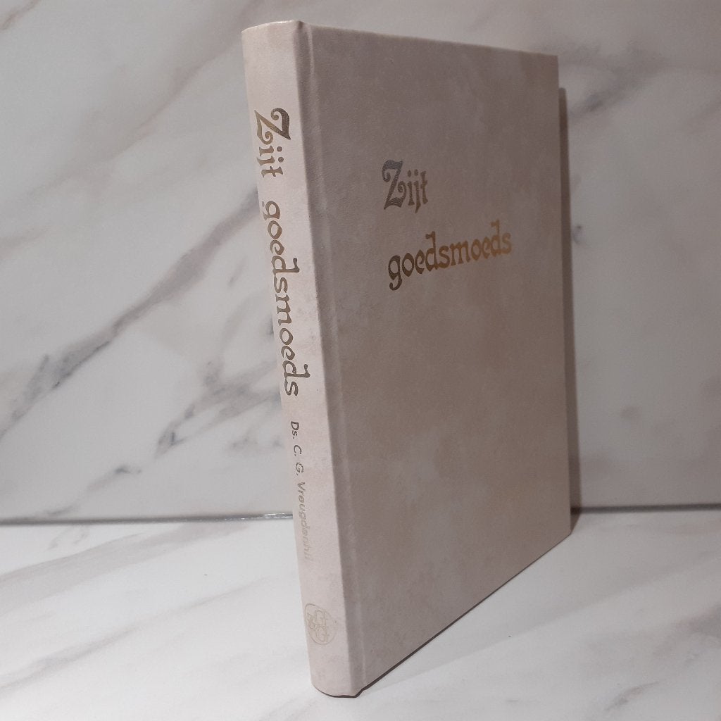 Ds. C.G. Vreugdenhil: Zijt goedsmoeds, Ophalen of Verzenden, Gelezen, Christendom | Protestants