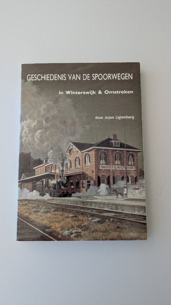 Geschiedenis van de spoorwegen in Winterswijk & Omstreken, Ophalen, Zo goed als nieuw, Trein, Boek of Tijdschrift
