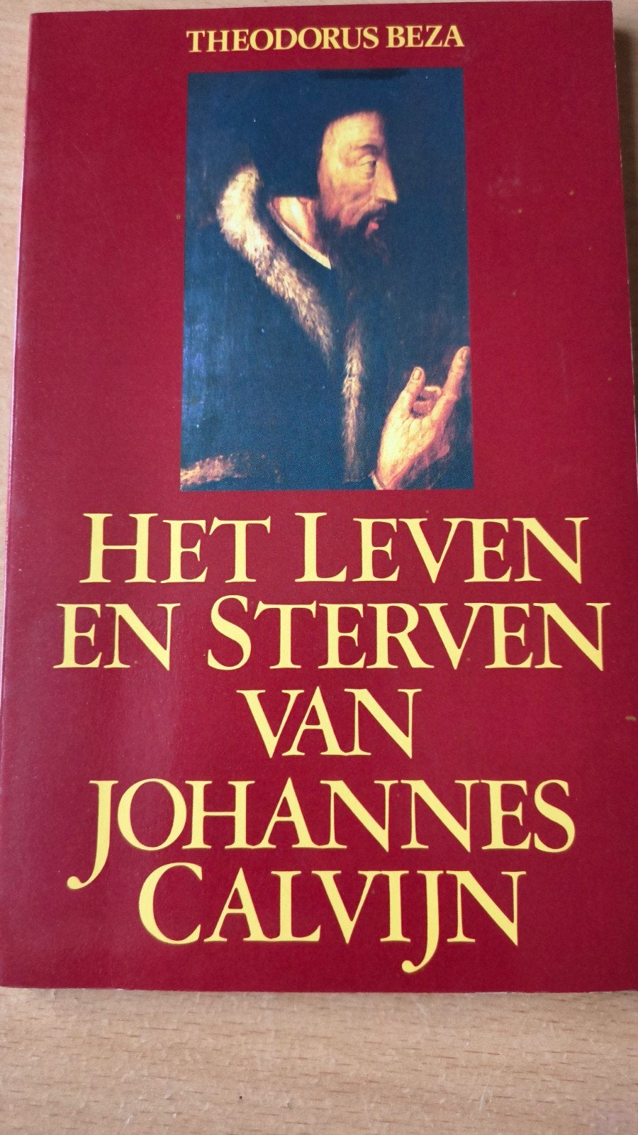Leven en sterven van J Calvijn. Th Beza, Christendom | Protestants, Ophalen of Verzenden, Zo goed als nieuw, Th Beza