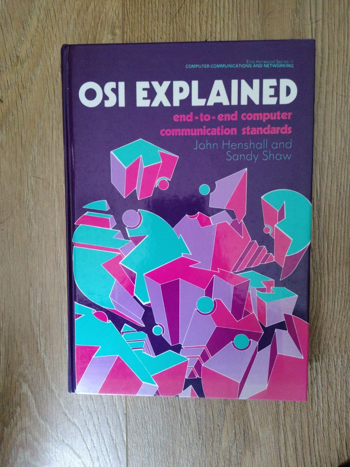 OSI Explained: End-to-End Computer Communication Standards, Ophalen of Verzenden, Zo goed als nieuw, Vakgebied of Industrie, John Henshall and Sandy Shaw