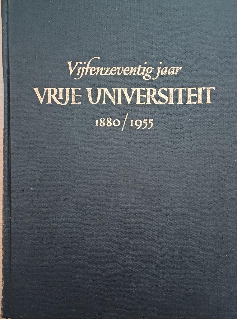 KORTING! Vijfenzeventig jaar Vrije Universiteit 1880/1955, Boeken, Geschiedenis | Stad en Regio, 20e eeuw of later, J. Roelink