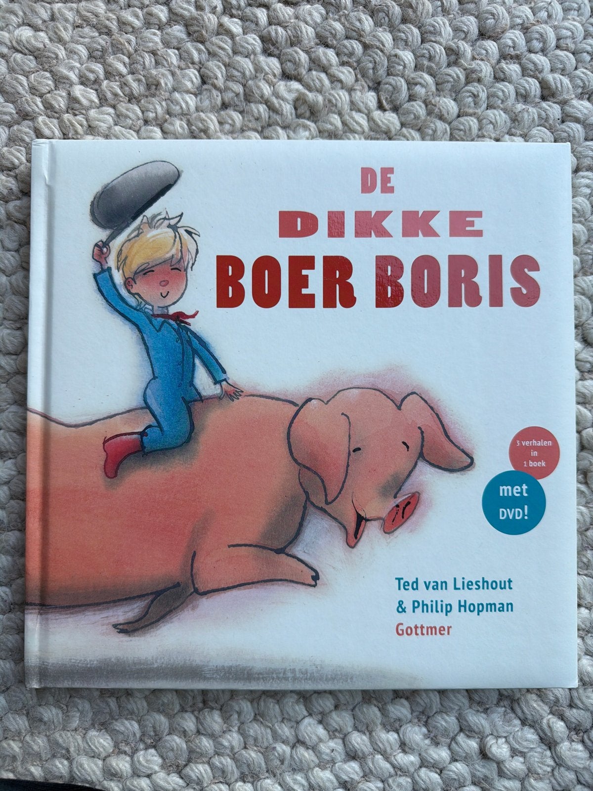 De Dikke Boer Boris - Kinderboek 3 verhalen, Ophalen of Verzenden, Zo goed als nieuw, Fictie algemeen