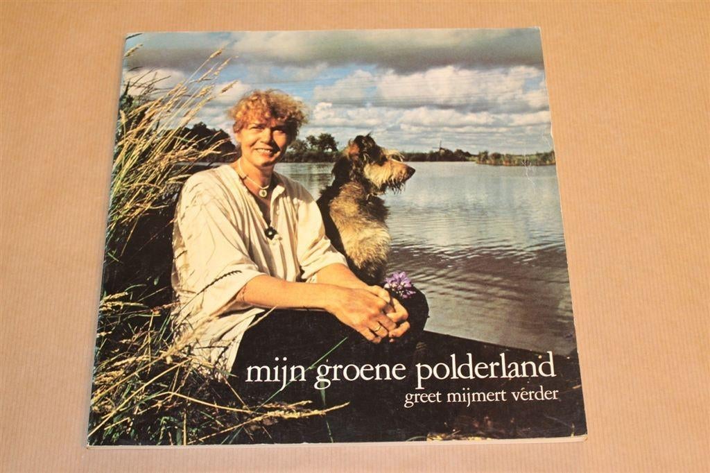 Mijn groene polderland - Greet Jonk Commandeur, Ophalen of Verzenden, Zo goed als nieuw