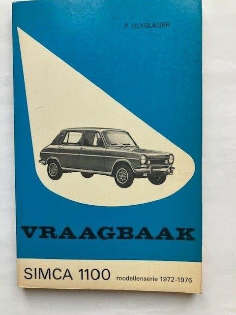 Vraagbaak     Simca  1100 modellen   1972 - 1976 - Olyslager, Auto diversen, Ophalen of Verzenden