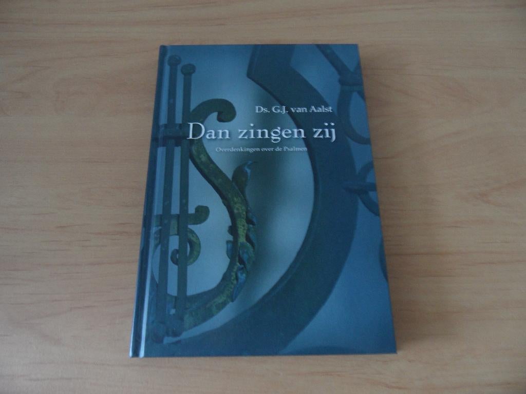 Dan zingen zij- Ds GJ van Aalst, Ophalen of Verzenden, Zo goed als nieuw, Christendom | Protestants