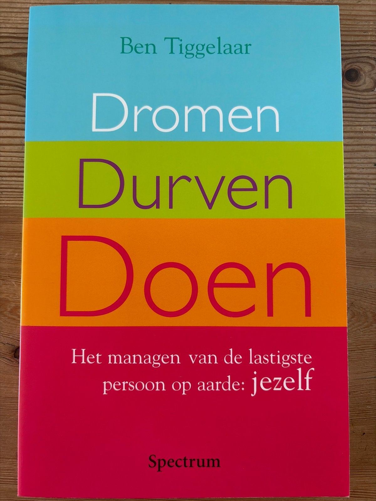 Dromen Durven Doen - Ben Tiggelaar (Paperback), Ophalen, Gelezen