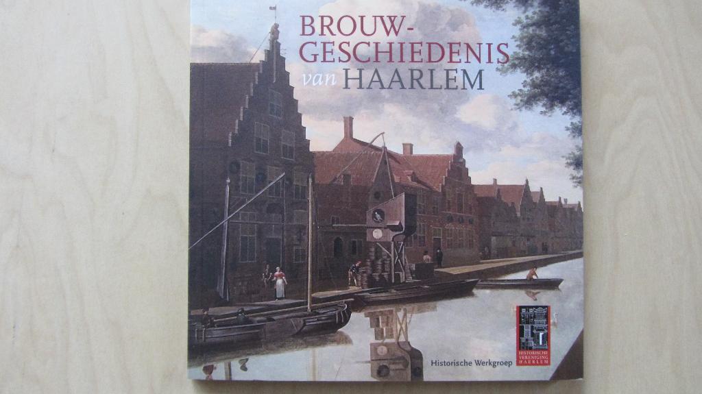 Brouwgeschiedenis van Haarlem, Boeken, Ophalen of Verzenden, Zo goed als nieuw