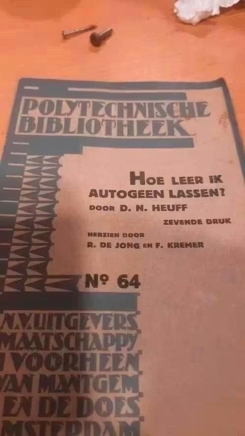 Hoe leer ik autogeen lassen? Polytechnische Bibliotheek, Boeken, Techniek, Ophalen of Verzenden, Gelezen, Metaaltechniek, D.N. Heuff, R. de Jong, F. Kremer