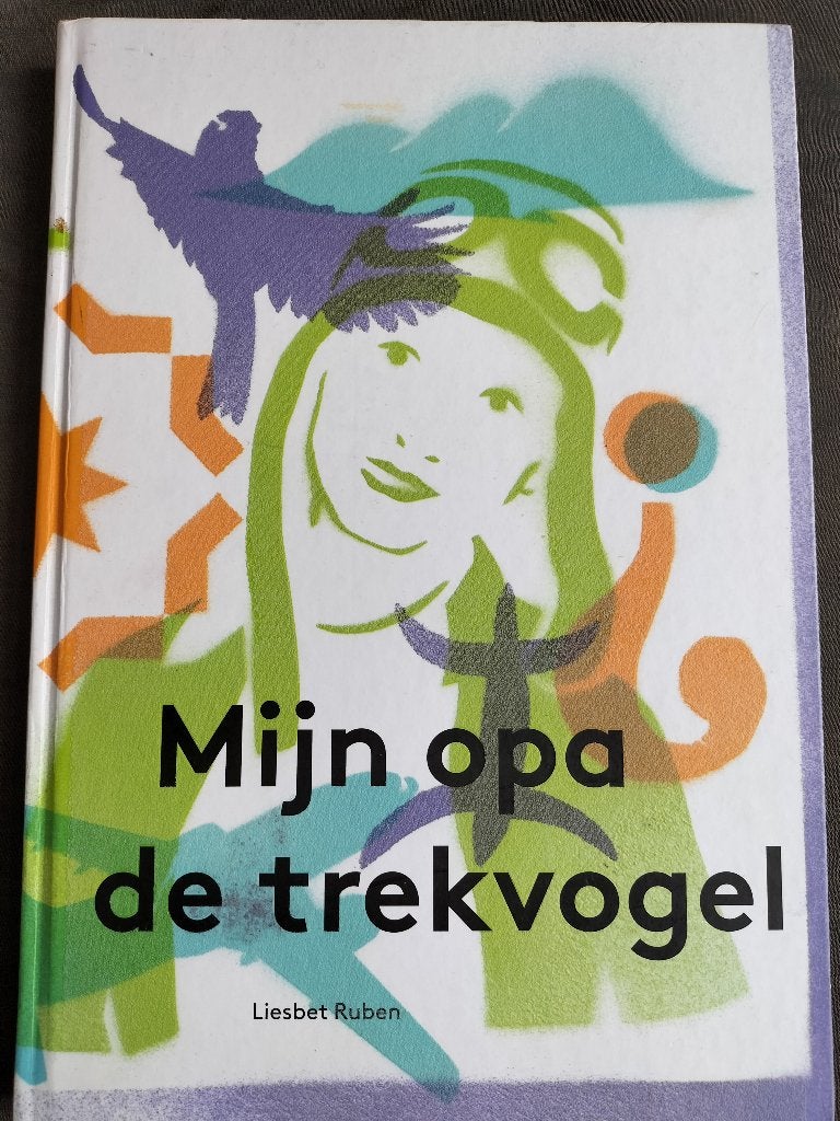 Liesbet Ruben - Mijn opa de trekvogel, Ophalen of Verzenden, Zo goed als nieuw, Liesbet Ruben, Fictie