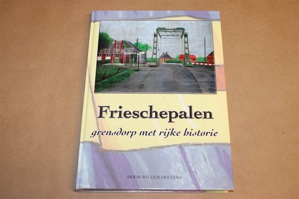 Frieschepalen — Grensdorp met Rijke Historie, Ophalen of Verzenden, Zo goed als nieuw